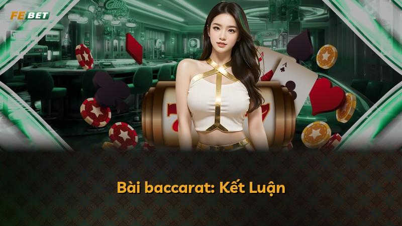 Bài baccarat: Kết Luận