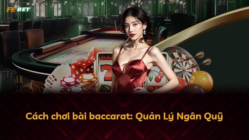 Cách chơi bài baccarat: Quản Lý Ngân Quỹ