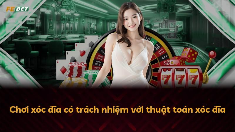 Chơi xóc đĩa có trách nhiệm với thuật toán xóc đĩa
