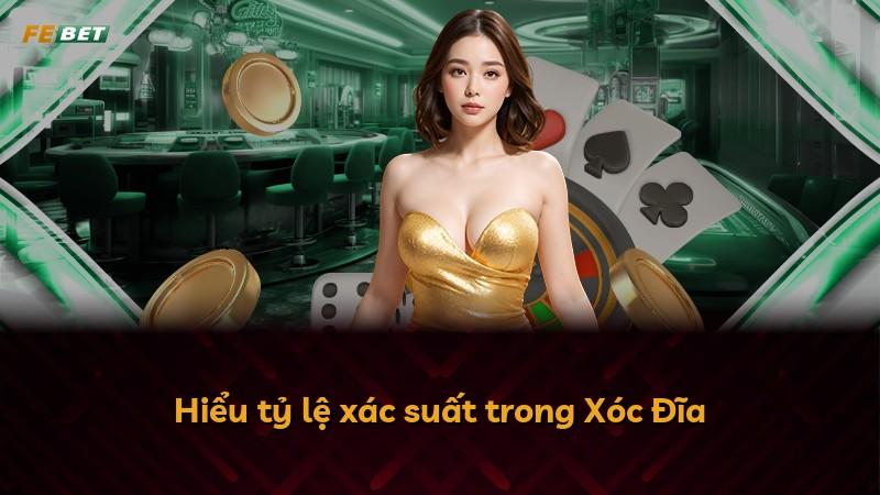 Hiểu tỷ lệ xác suất trong Xóc Đĩa