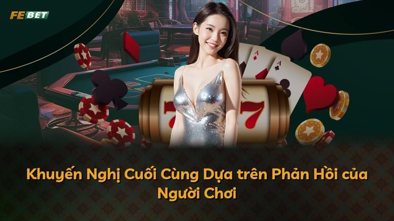 Khuyến Nghị Cuối Cùng Dựa trên Phản Hồi của Người Chơi