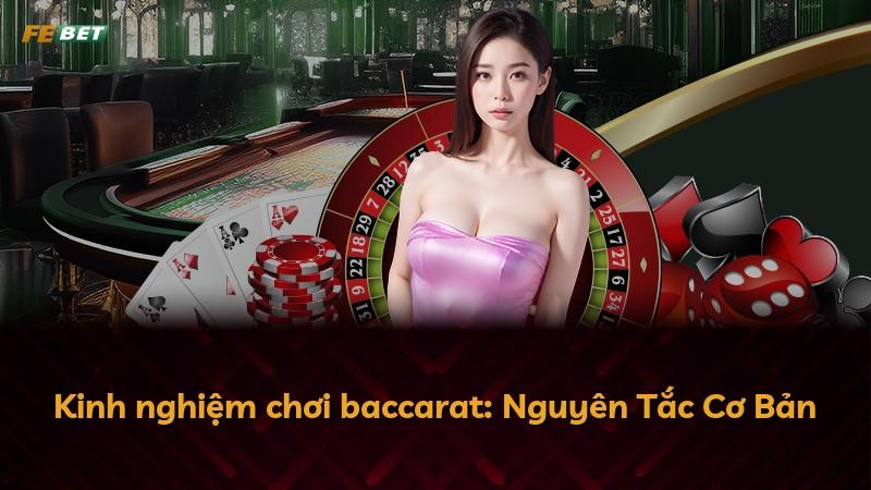 Kinh nghiệm chơi baccarat: Nguyên Tắc Cơ Bản