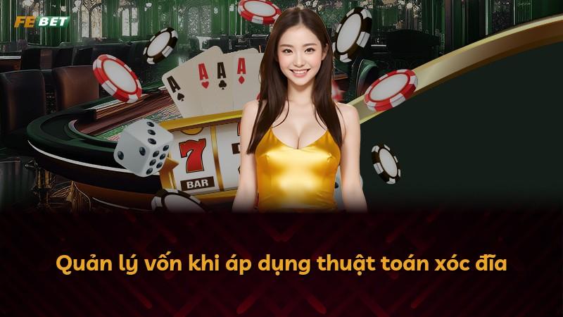 Quản lý vốn khi áp dụng thuật toán xóc đĩa