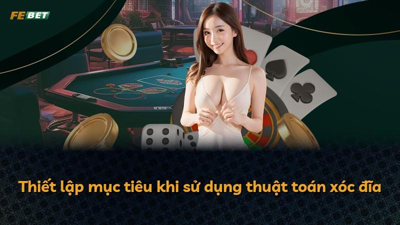 Thiết lập mục tiêu khi sử dụng thuật toán xóc đĩa