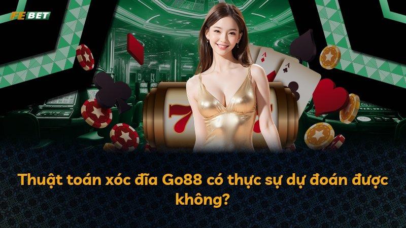Thuật toán xóc đĩa Go88 có thực sự dự đoán được không?