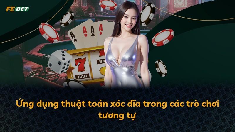 Ứng dụng thuật toán xóc đĩa trong các trò chơi tương tự