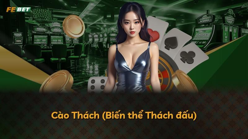 Cào Thách (Biến thể Thách đấu)