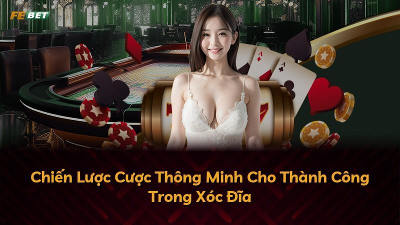 Chiến Lược Cược Thông Minh Cho Thành Công Trong Xóc Đĩa