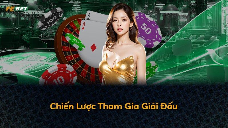 Chiến Lược Tham Gia Giải Đấu
