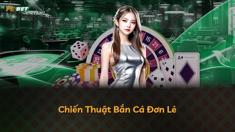 Chiến Thuật Bắn Cá Đơn Lẻ