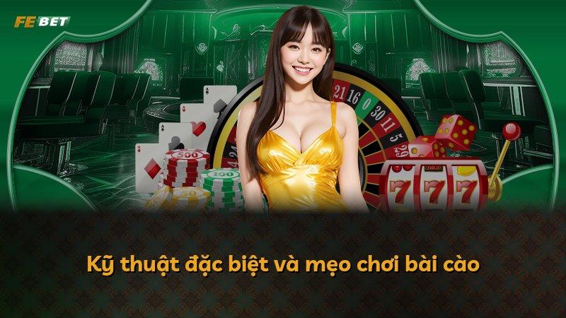 Kỹ thuật đặc biệt và mẹo chơi bài cào