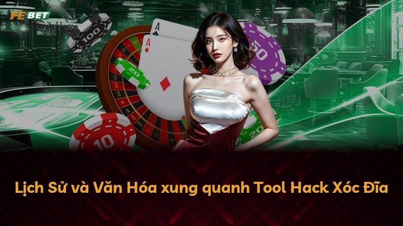 Lịch Sử và Văn Hóa xung quanh Tool Hack Xóc Đĩa
