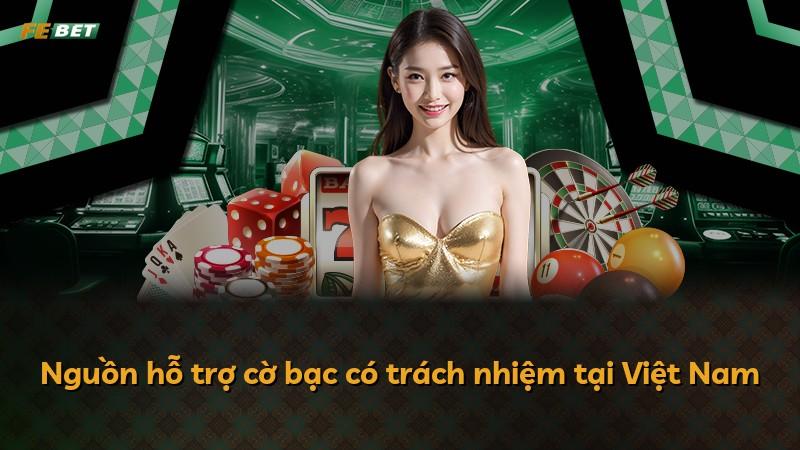 Nguồn hỗ trợ cờ bạc có trách nhiệm tại Việt Nam