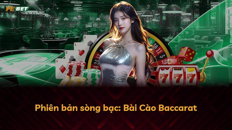 Phiên bản sòng bạc: Bài Cào Baccarat