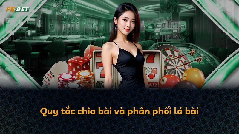 Quy tắc chia bài và phân phối lá bài