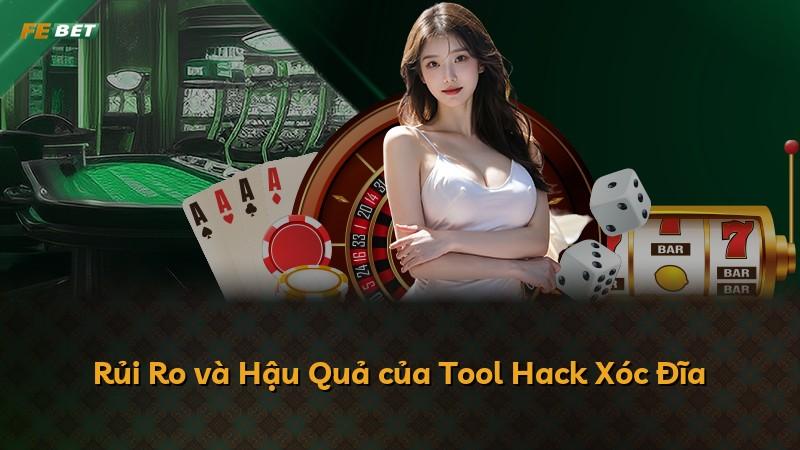 Rủi Ro và Hậu Quả của Tool Hack Xóc Đĩa