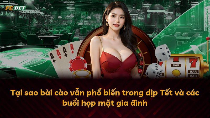 Tại sao bài cào vẫn phổ biến trong dịp Tết và các buổi họp mặt gia đình