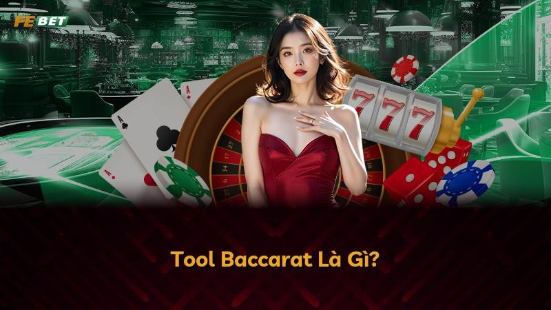 Tool Baccarat Là Gì?