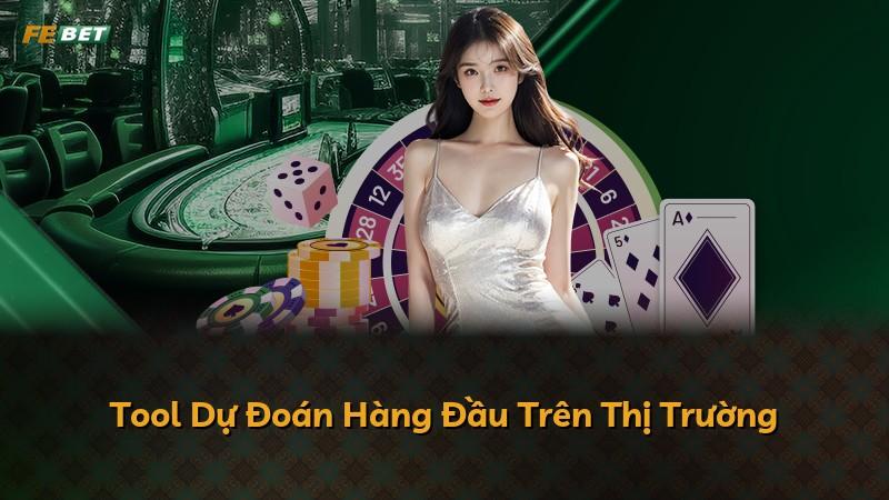 Tool Dự Đoán Hàng Đầu Trên Thị Trường