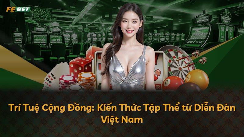 Trí Tuệ Cộng Đồng: Kiến Thức Tập Thể từ Diễn Đàn Việt Nam
