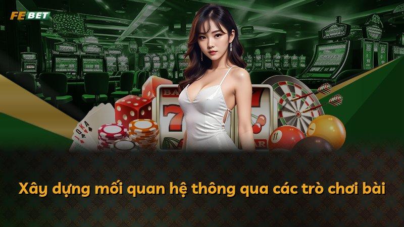 Xây dựng mối quan hệ thông qua các trò chơi bài