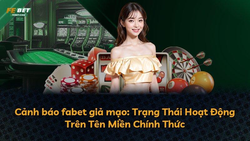 Cảnh báo fabet giả mạo: Trạng Thái Hoạt Động Trên Tên Miền Chính Thức