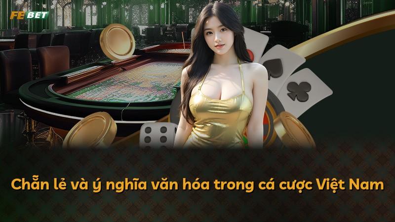 Chẵn lẻ và ý nghĩa văn hóa trong cá cược Việt Nam