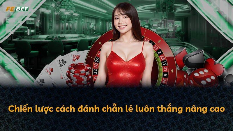 Chiến lược cách đánh chẵn lẻ luôn thắng nâng cao