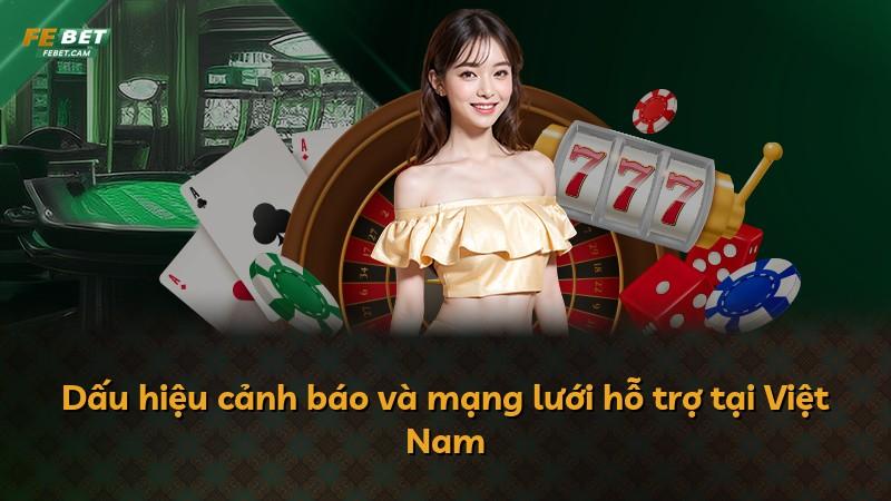 Dấu hiệu cảnh báo và mạng lưới hỗ trợ tại Việt Nam