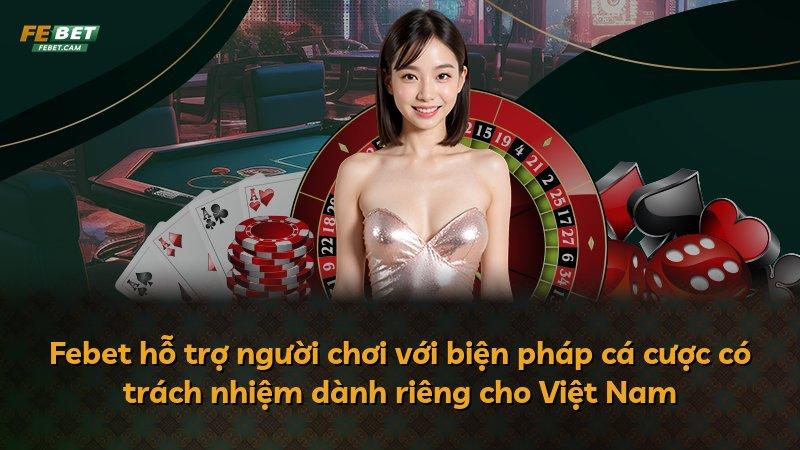 Febet hỗ trợ người chơi với biện pháp cá cược có trách nhiệm dành riêng cho Việt Nam