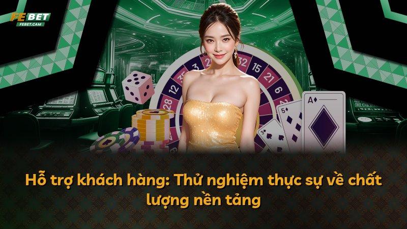 Hỗ trợ khách hàng: Thử nghiệm thực sự về chất lượng nền tảng