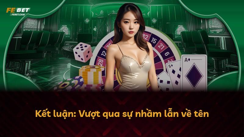 Kết luận: Vượt qua sự nhầm lẫn về tên