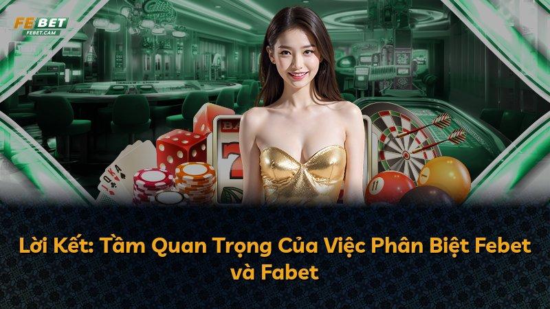 Lời Kết: Tầm Quan Trọng Của Việc Phân Biệt Febet và Fabet