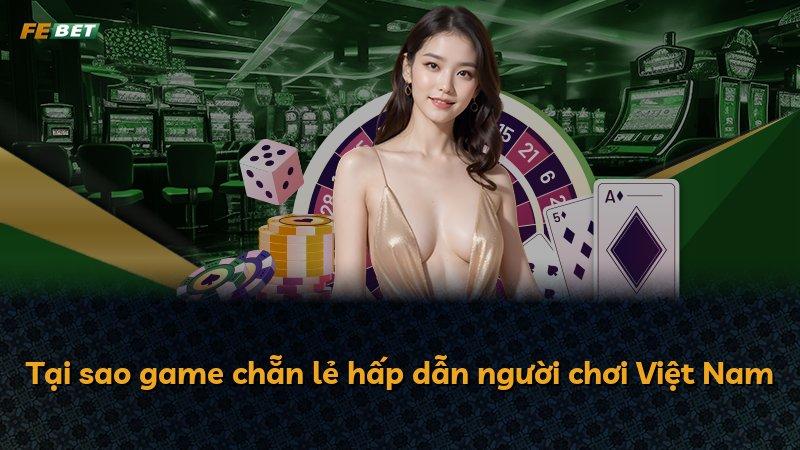 Tại sao game chẵn lẻ hấp dẫn người chơi Việt Nam