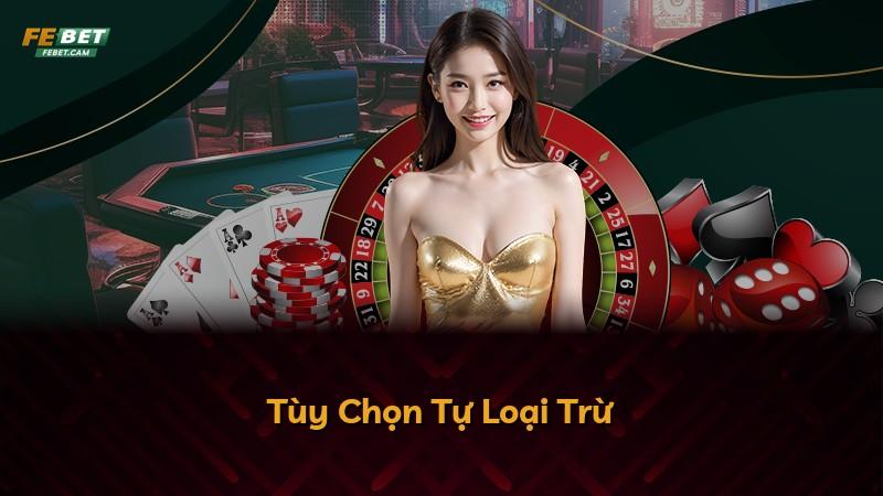 Tùy Chọn Tự Loại Trừ